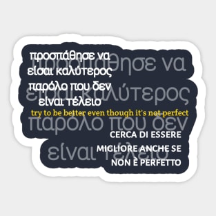 Try To Be Better Even Though Not Perfect Sticker